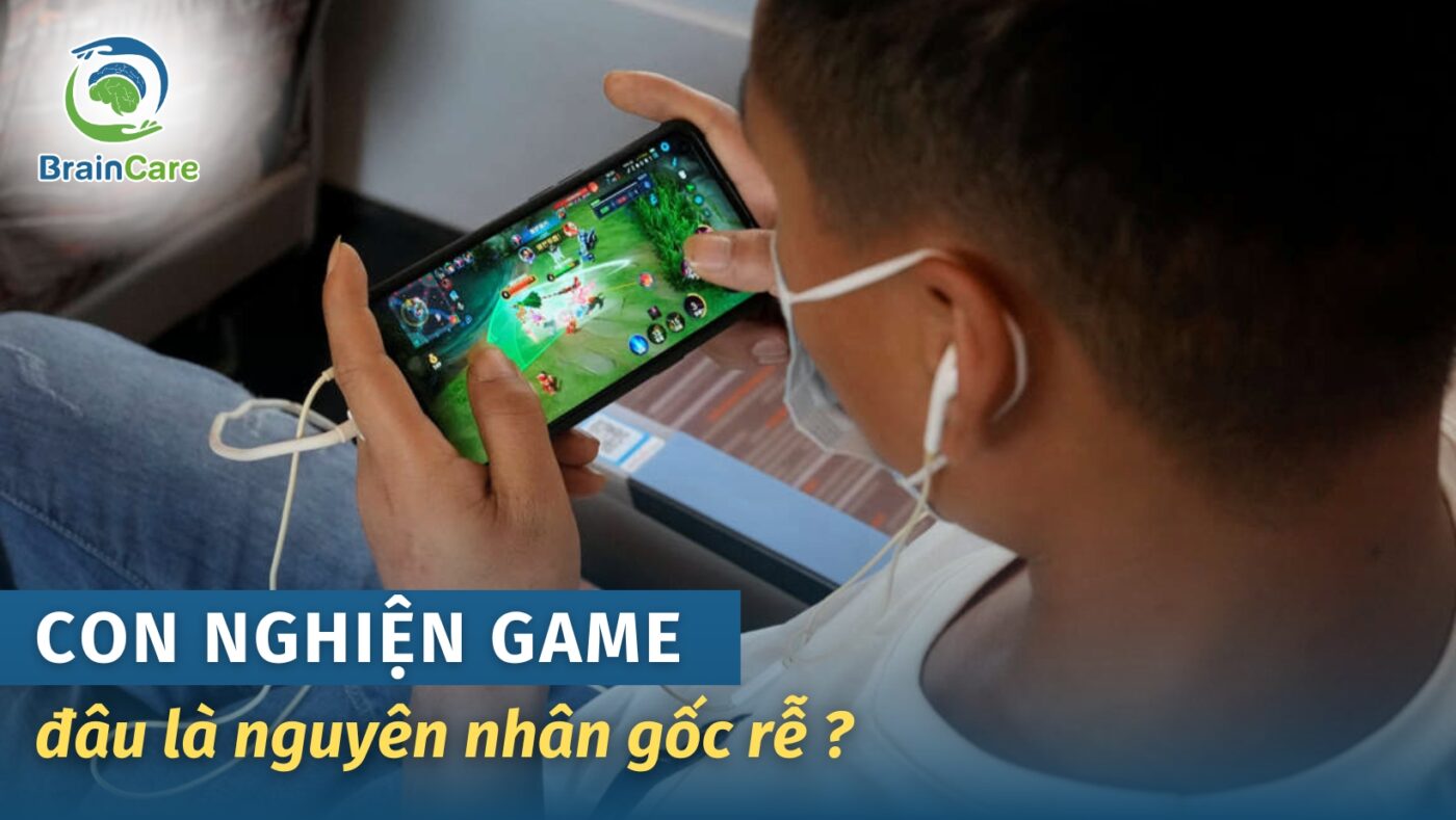 con-nghien-game-dau-la-nguyen-nhan-goc-re