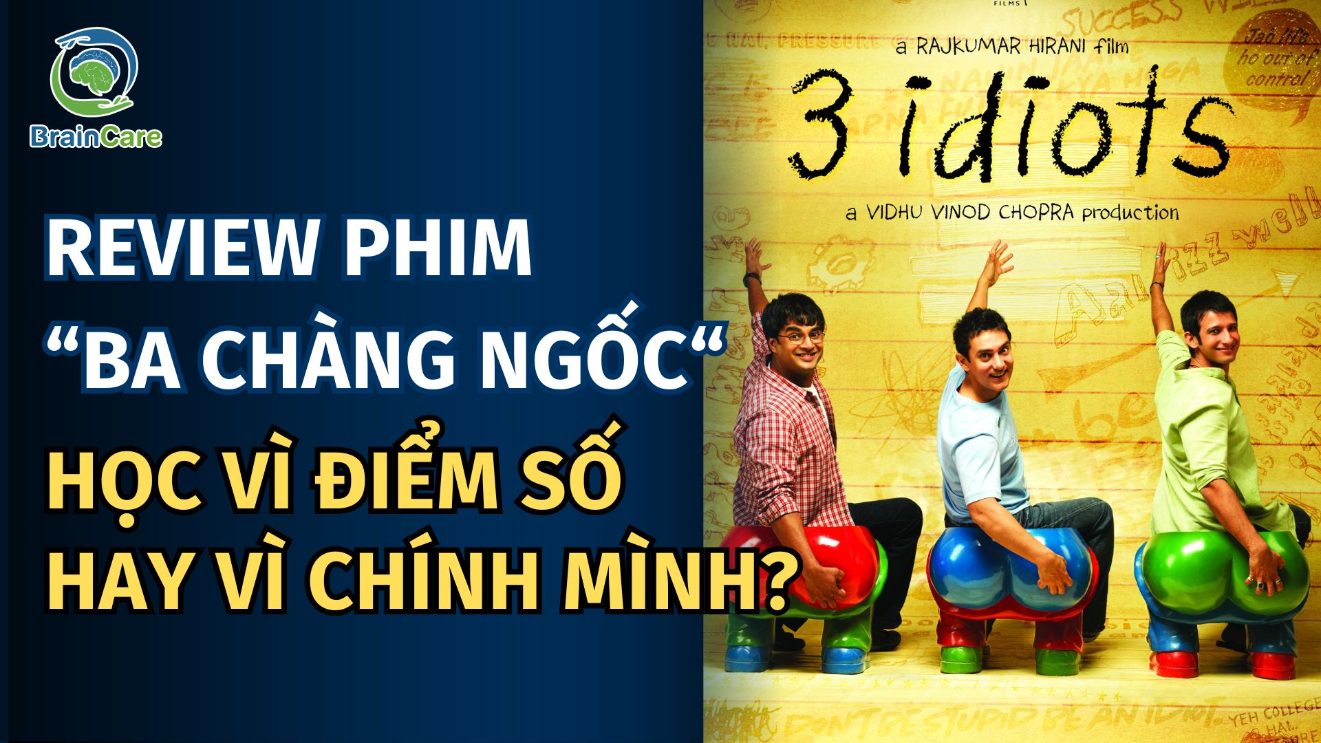 3 Chàng Ngốc Học vì điểm số hay vì chính mình